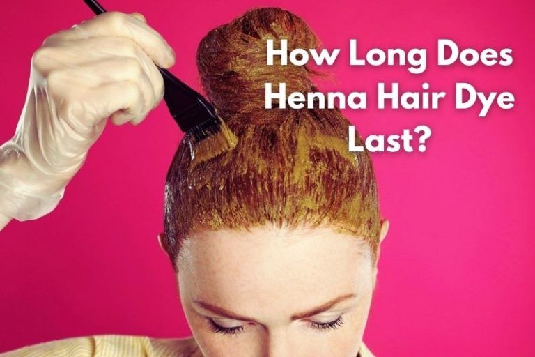 how-long-does-henna-hair-dye-last-explained-answered